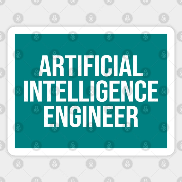 Artificial Intelligence Engineer Magnet by ShopBuzz